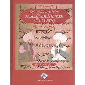 Osmanlı İlmiyye Mesleğinde İstihdam XVI.Yüzyıl - Yasemin Beyazıt