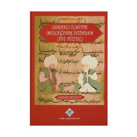 Osmanlı İlmiyye Mesleğinde İstihdam XVI.Yüzyıl - Yasemin Beyazıt