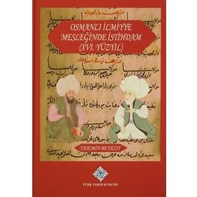 Osmanlı İlmiyye Mesleğinde İstihdam XVI.Yüzyıl - Yasemin Beyazıt