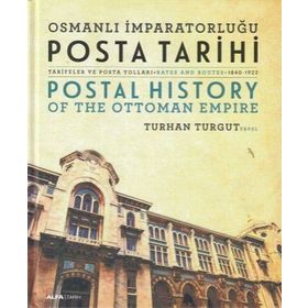 Osmanlı İmparatorluğu Posta Tarihi - Turhan Turgut