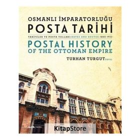Osmanlı İmparatorluğu Posta Tarihi - Turhan Turgut