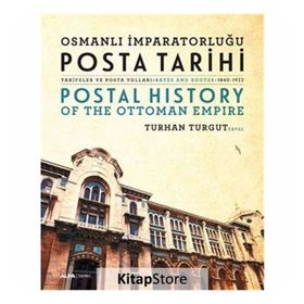 Osmanlı İmparatorluğu Posta Tarihi - Turhan Turgut