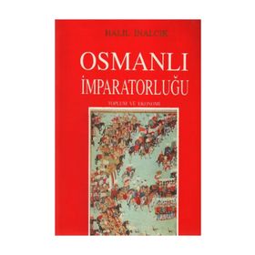OSMANLI İMPARATORLUĞU TOPLUM VE EKONOMI - HALIL İNALCIK