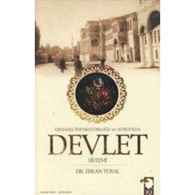 OSMANLI İMPARATORLUĞU VE AVRUPA'DA DEVLET SISTEMI - ERKAN TURAL