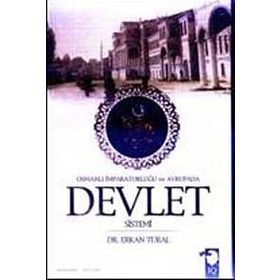 OSMANLI İMPARATORLUĞU VE AVRUPA'DA DEVLET SISTEMI - ERKAN TURAL