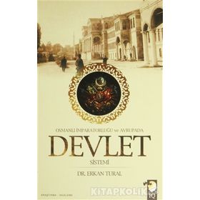 OSMANLI İMPARATORLUĞU VE AVRUPA'DA DEVLET SISTEMI - ERKAN TURAL