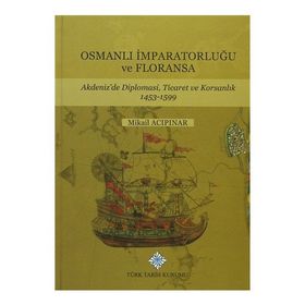 Osmanlı İmparatorluğu ve Floransa - Mikail Acıpınar