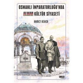 Osmanlı İmparatorluğu'nda Alman Kültür Siyaseti Gece Kitaplığı