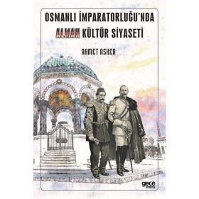 Osmanlı İmparatorluğu'nda Alman Kültür Siyaseti Gece Kitaplığı
