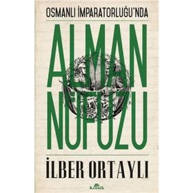 Osmanlı İmparatorluğunda Alman Nüfusu - İlber Ortaylı