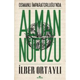 Osmanlı İmparatorluğunda Alman Nüfusu - İlber Ortaylı
