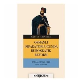 Osmanlı İmparatorluğunda Bürokratik Reform - Carter V. Findley