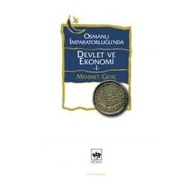 Osmanlı İmparatorluğu'nda Devlet ve Ekonomi 1 - Mehmet Genç