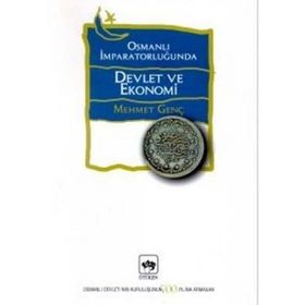 OSMANLI İMPARATORLUĞUNDA DEVLET VE EKONOMI - MEHMET GENÇ