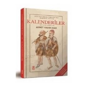 Osmanlı İmparatorluğu'nda Marjinal Sufilik: Kalenderiler Ciltli Ahmet Yaşar Ocak