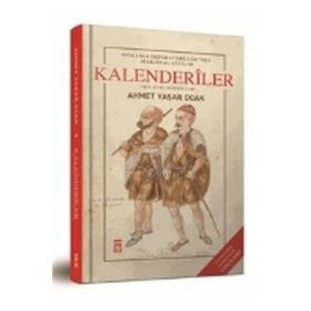 Osmanlı İmparatorluğu'nda Marjinal Sufilik: Kalenderiler Ciltli Ahmet Yaşar Ocak