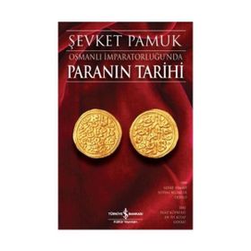 Osmanlı İmparatorluğu’nda Paranın Tarihi-Şevket Pamuk