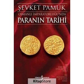 Osmanlı İmparatorluğu’nda Paranın Tarihi - Şevket Pamuk