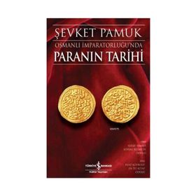 Osmanlı İmparatorluğu’nda Paranın Tarihi - Şevket Pamuk