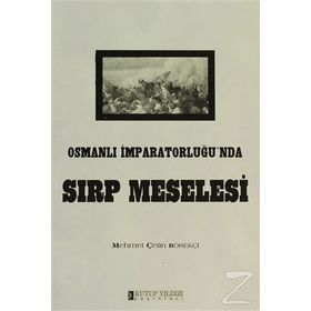 OSMANLI İMPARATORLUĞU´NDA SIRP MESELESI - MEHMET ÇETİN BÖREKÇİ