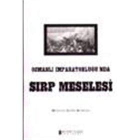 OSMANLI İMPARATORLUĞU´NDA SIRP MESELESI - MEHMET ÇETİN BÖREKÇİ