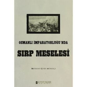 OSMANLI İMPARATORLUĞU´NDA SIRP MESELESI - MEHMET ÇETİN BÖREKÇİ