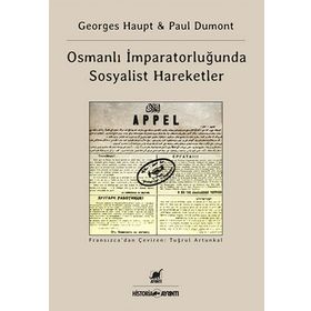 Osmanlı İmparatorluğu’nda Sosyalist Hareketler - Jean-Paul Dumont Georges Haupt
