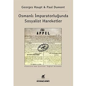 Osmanlı İmparatorluğu’nda Sosyalist Hareketler - Jean-Paul Dumont Georges Haupt
