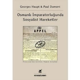 Osmanlı İmparatorluğu’nda Sosyalist Hareketler - Jean-Paul Dumont Georges Haupt