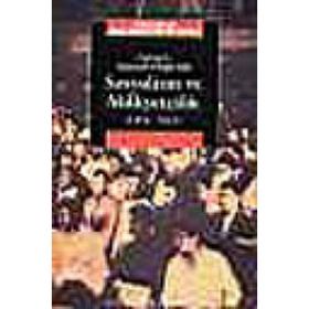 OSMANLI İMPARATORLUĞU'NDA SOSYALIZM VE MİLLİYETÇİLİK (1876-1923) - METE TUNÇAY;ERIK JAN ZÜRCHER