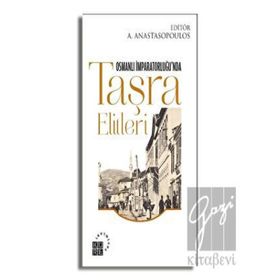 Osmanlı İmparatorluğu'nda Taşra Elitleri Antonis Anastasopoulos