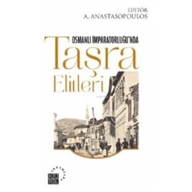 Osmanlı İmparatorluğu'nda Taşra Elitleri Antonis Anastasopoulos