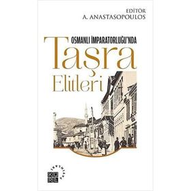 Osmanlı İmparatorluğu'nda Taşra Elitleri Antonis Anastasopoulos