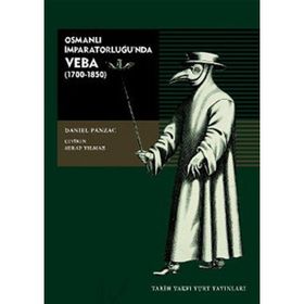OSMANLI İMPARATORLUĞU´NDA VEBA: (1700-1850) - DANIEL PANZAC