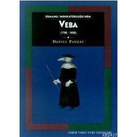 OSMANLI İMPARATORLUĞU´NDA VEBA: (1700-1850) - DANIEL PANZAC