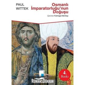 Osmanlı İmparatorluğu'nun Doğuşu - Paul Wittek