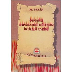 Osmanlı İmparatorluğu’nun İktisadi Tarihi - M. Rıza Bekin