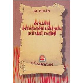 Osmanlı İmparatorluğu’nun İktisadi Tarihi - M. Rıza Bekin