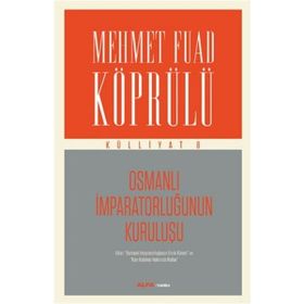 Osmanlı İmparatorluğunun Kuruluşu - mehmed fuad kopru