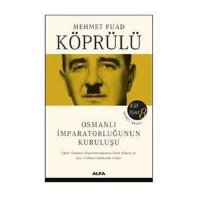 Osmanlı İmparatorluğunun Kuruluşu - mehmed fuad kopru
