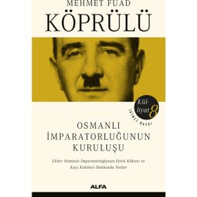 Osmanlı İmparatorluğunun Kuruluşu - mehmed fuad kopru