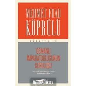 Osmanlı İmparatorluğunun Kuruluşu - Mehmet Fuad Köprülü