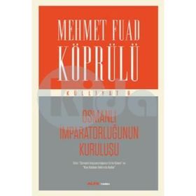 Osmanlı İmparatorluğunun Kuruluşu - Mehmet Fuad Köprülü