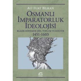 Osmanlı İmparatorluk İdeolojisi - Ali Fuat Bilkan