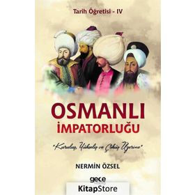 Osmanlı İmpatorluğu - Tarih Öğretisi IV - Nermin Özsel