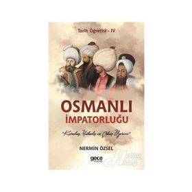 Osmanlı İmpatorluğu - Tarih Öğretisi IV - Nermin Özsel