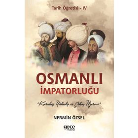 Osmanlı İmpatorluğu - Tarih Öğretisi IV - Nermin Özsel