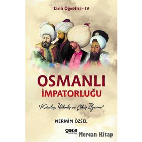 Osmanlı İmpatorluğu - Tarih Öğretisi IV - Nermin Özsel