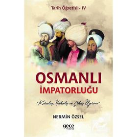 Osmanlı İmpatorluğu - Tarih Öğretisi IV - Nermin Özsel