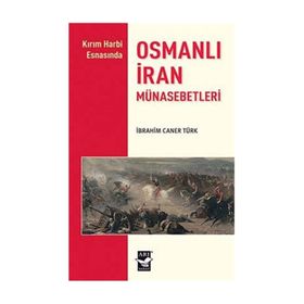 OSMANLI İRAN MÜNASEBETLERI - İBRAHIM CANER TÜRK